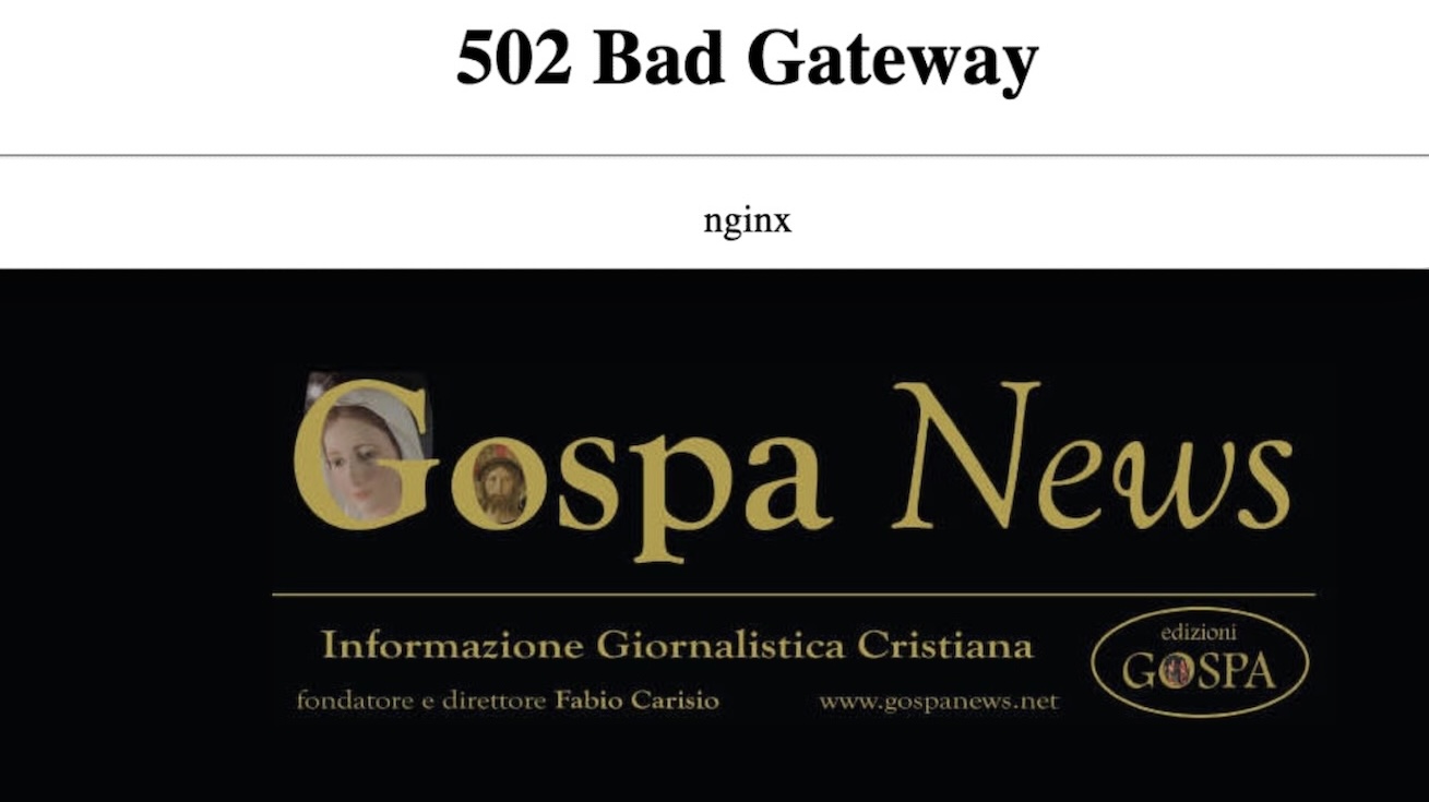 GOSPA NEWS COLPITA DA RIPETUTI HACKERAGGI SOFT. Ecco come risolvere il ricorrente e fastidioso Errore 502 Bad Gateway